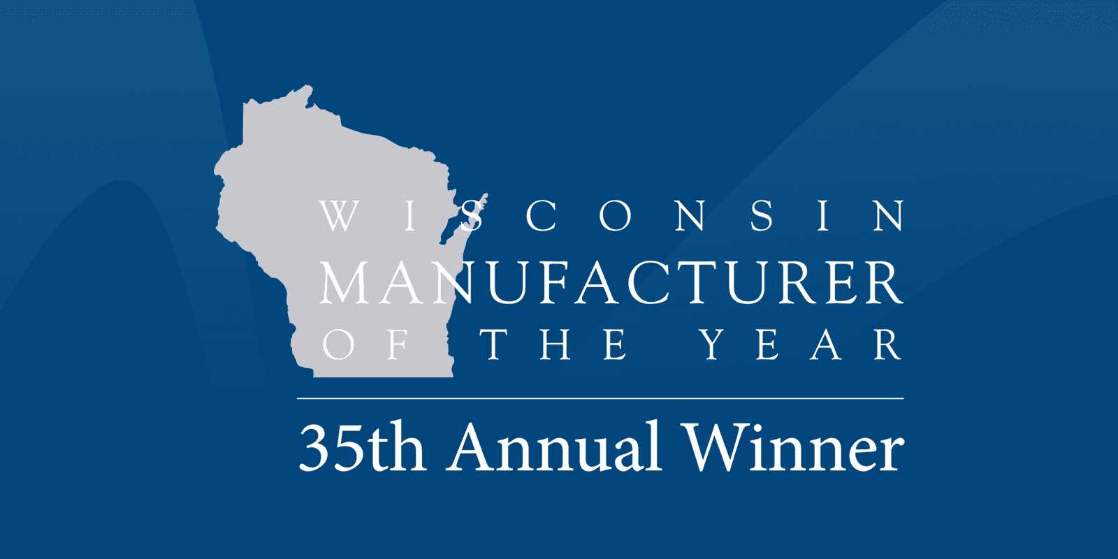 Wisconsin Manufacturer of the Year